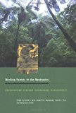 Book Working Forests in the Neotropics: Conservation Through Sustainable Management? (Biology and Resource Management Series) free