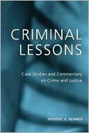 Book Criminal Lessons: Case Studies and Commentary on Crime and Justice free