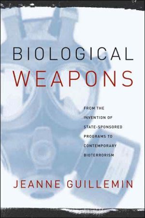 Book Biological Weapons: From the Invention of State-Sponsored Programs to Contemporary Bioterrorism free