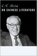 Book C. T. Hsia on Chinese Literature (Masters of Chinese Studies) free