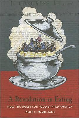 Book A Revolution in Eating: How the Quest for Food Shaped America (Arts and Traditions of the Table: Perspectives on Culinary History) free
