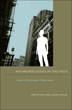 Book Anthropologists in the Field: Cases in Participant Observation free
