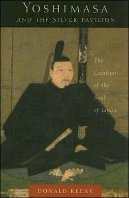 Book Yoshimasa and the Silver Pavilion: The Creation of the Soul of Japan (Asia Perspectives: History, Society, and Culture) free