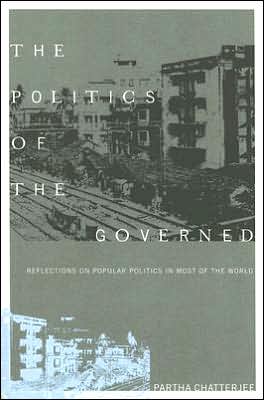 Book The Politics of the Governed: Reflections on Popular Politics in Most of the World (Leonard Hastings Schoff Lectures) free