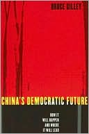 Book China's Democratic Future: How It Will Happen and Where It Will Lead free