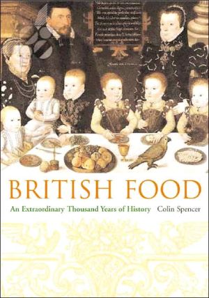 Book British Food: An Extraordinary Thousand Years of History (Arts and Traditions of the Table: Perspectives on Culinary History) free