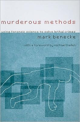 Book Murderous Methods: Using Forensic Science to Solve Lethal Crimes free