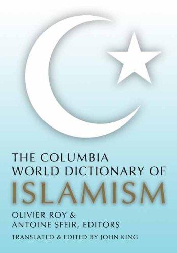 Book The Columbia World Dictionary of Islamism free
