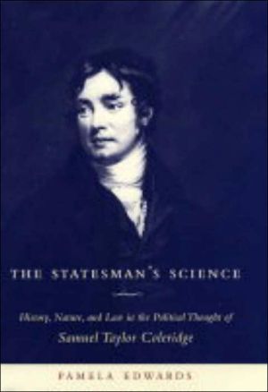 Book The Statesman's Science: History, Nature, and Law in the Political Thought of Samuel Taylor Coleridge free