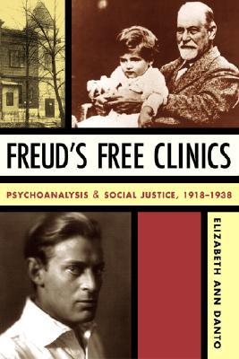 Book Freud's Free Clinics: Psychoanalysis and Social Justice, 1918–1938 free