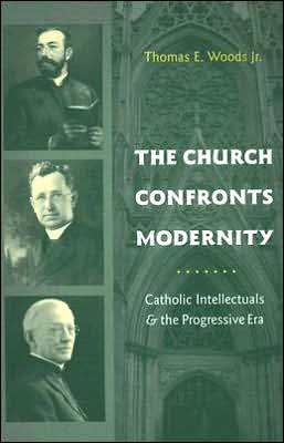 Book The Church Confronts Modernity: Catholic Intellectuals and the Progressive Era (Religion and American Culture) free