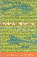 Book Useless Arithmetic: Why Environmental Scientists Can't Predict the Future free