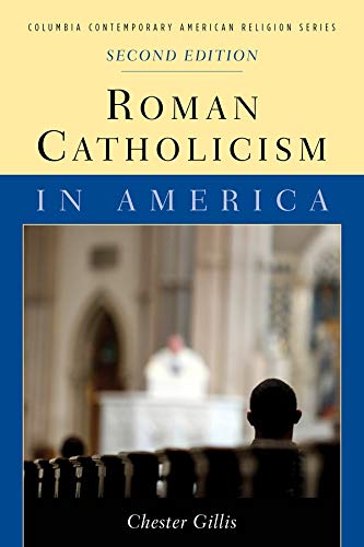 Book Roman Catholicism in America (Columbia Contemporary American Religion Series) free