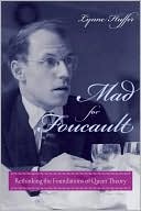 Book Mad For Foucault: Rethinking The Foundations Of Queer Theory (gender And Culture Series) free