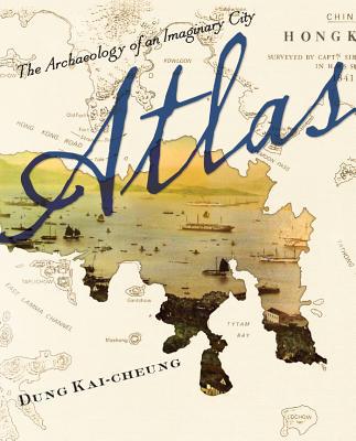 Book Atlas: The Archaeology of an Imaginary City (Weatherhead Books on Asia) free