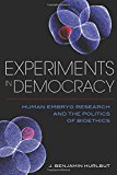 Book Experiments in Democracy: Human Embryo Research and the Politics of Bioethics free