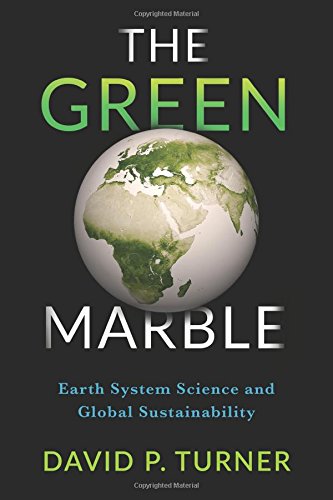 Book The Green Marble: Earth System Science and Global Sustainability free