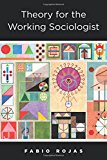 Book Theory for the Working Sociologist free Book Theory for the Working Sociologist free