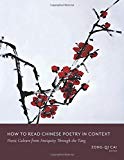 Book How to Read Chinese Poetry in Context: Poetic Culture from Antiquity Through the Tang (How to Read Chinese Literature) free