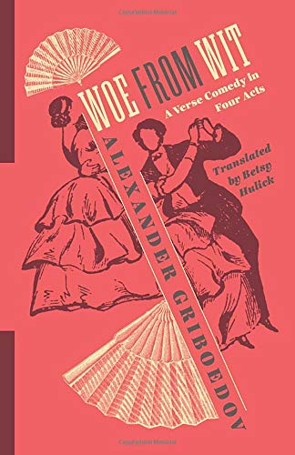 Book Woe from Wit: A Verse Comedy in Four Acts (Russian Library) free