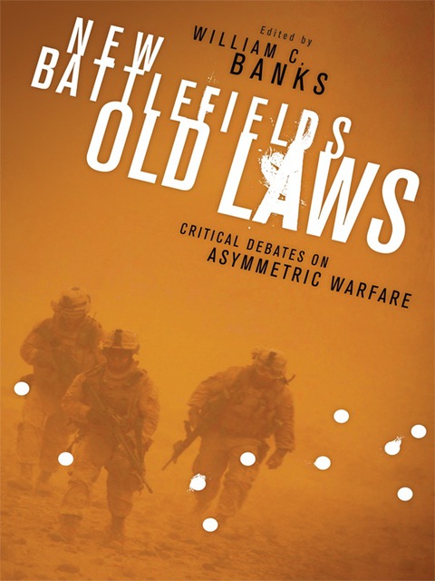 Book New Battlefields/Old Laws: Critical Debates on Asymmetric Warfare (Columbia Studies in Terrorism and Irregular Warfare) free