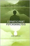 Book Coparticipant Psychoanalysis: Toward a New Theory of Clinical Inquiry free