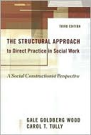 Book The Structural Approach to Direct Practice in Social Work: A Social Constructionist Perspective free