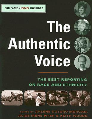 Book The Authentic Voice: The Best Reporting On Race And Ethnicity free