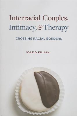 Book Interracial Couples, Intimacy, and Therapy: Crossing Racial Borders free
