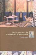 Book Modernism and the Architecture of Private Life (Gender and Culture Series) free