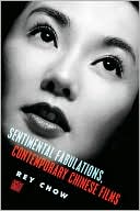 Book Sentimental Fabulations, Contemporary Chinese Films: Attachment in the Age of Global Visibility (Film and Culture Series) free