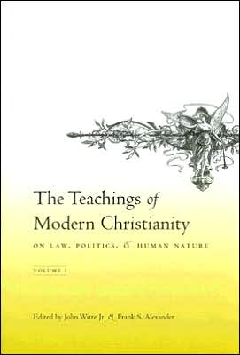Book The Teachings of Modern Christianity on Law, Politics, & Human Nature: Volume One free