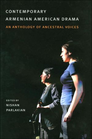 Book Contemporary Armenian American Drama: An Anthology of Ancestral Voices free
