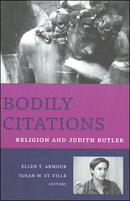 Book Bodily Citations: Religion and Judith Butler (Gender, Theory, and Religion) free