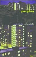 Book Postcolonial Melancholia (The Wellek Library Lectures) free