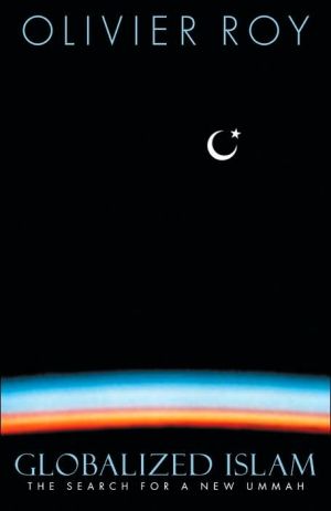Book Globalized Islam: The Search for a New Ummah (CERI Series in Comparative Politics and International Studies (Paperback)) free