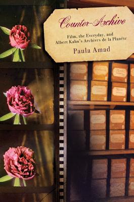 Book Counter-Archive: Film, the Everyday, and Albert Kahn's Archives de la Planète (Film and Culture Series) free