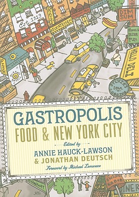 Book Gastropolis: Food and New York City (Arts and Traditions of the Table: Perspectives on Culinary History) free