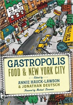 Book Gastropolis: Food and New York City (Arts and Traditions of the Table: Perspectives on Culinary History) free