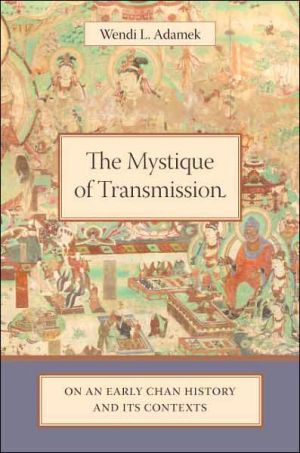 Book The Mystique of Transmission: On an Early Chan History and Its Context free