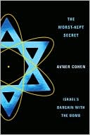 Book The Worst-Kept Secret: Israel's Bargain with the Bomb free