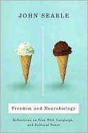 Book Freedom and Neurobiology: Reflections on Free Will, Language, and Political Power (Columbia Themes in Philosophy) free