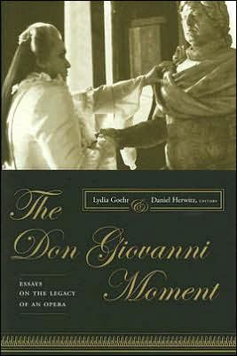 Book The Don Giovanni Moment: Essays on the Legacy of an Opera (Columbia Themes in Philosophy, Social Criticism, and the Arts) free