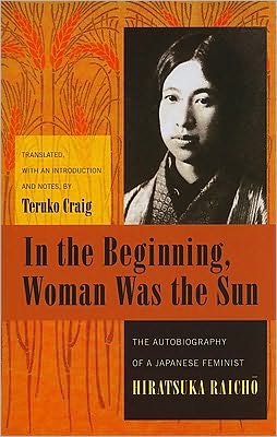 Book In the Beginning, Woman Was the Sun: The Autobiography of a Japanese Feminist (Weatherhead Books on Asia) free