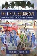 Book The Ethical Soundscape: Cassette Sermons and Islamic Counterpublics (Cultures of History) free