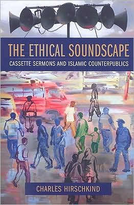 Book The Ethical Soundscape: Cassette Sermons and Islamic Counterpublics (Cultures of History) free