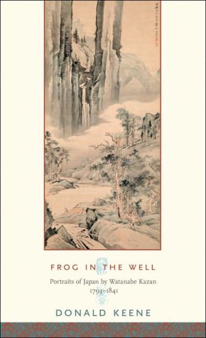 Book Frog in the Well: Portraits of Japan by Watanabe Kazan, 1793-1841 (Asia Perspectives) free