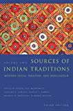 Book Sources of Indian Traditions: Modern India, Pakistan, and Bangladesh (Introduction to Asian Civilizations) free