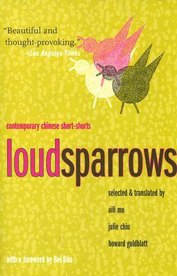 Book Loud Sparrows: Contemporary Chinese Short-Shorts (Weatherhead Books on Asia) free