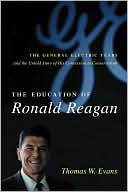 Book The Education of Ronald Reagan: The General Electric Years and the Untold Story of his Conversion to Conservatism free